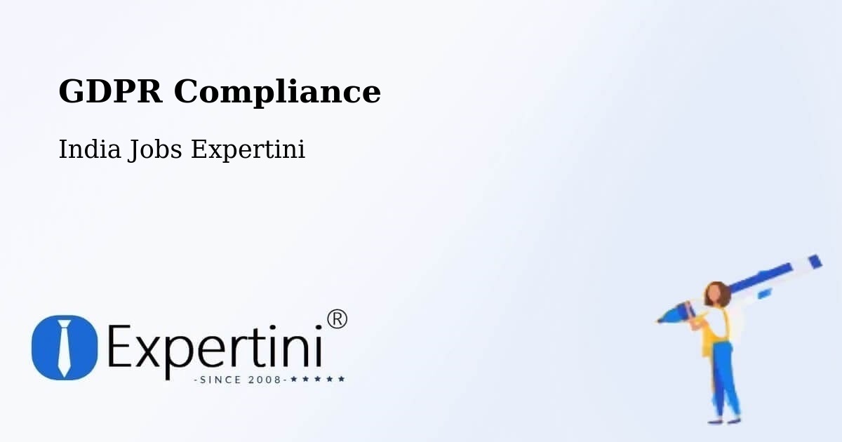 GDPR Compliance - India Jobs Expertini