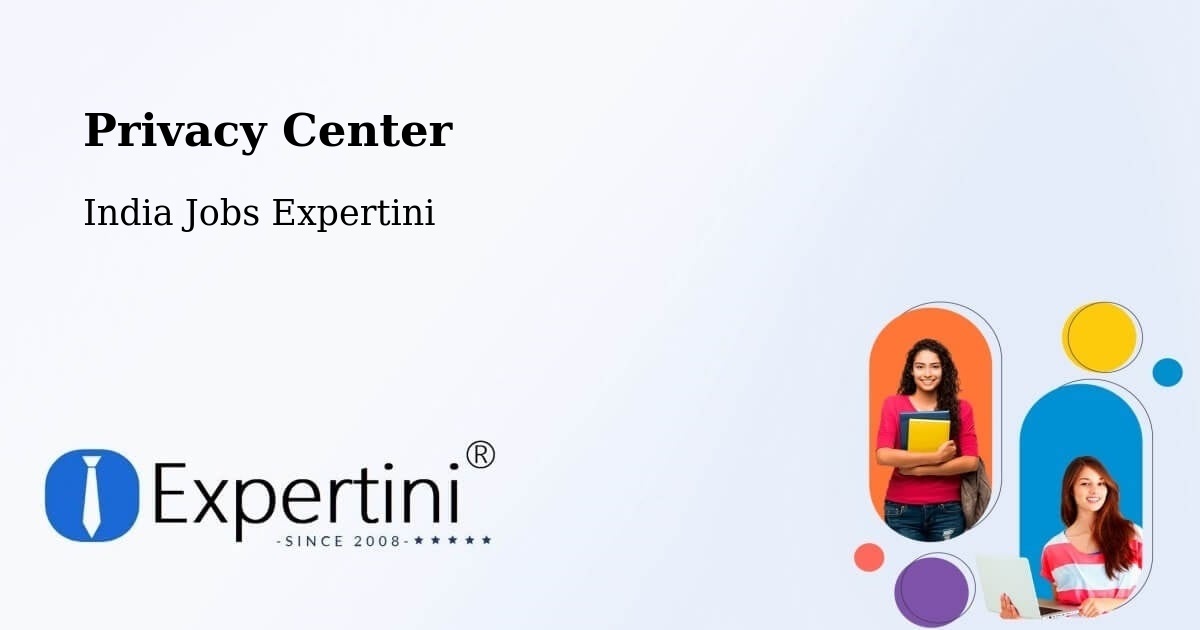 Privacy Center - India Jobs Expertini
