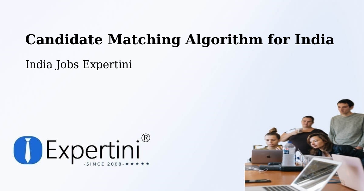Candidate Matching Algorithm Overview – Vapi - India Jobs Expertini