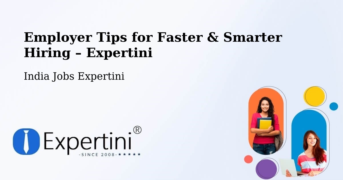 Employer Tips for Hiring & Recruitment – Vapi - Vapi, India Jobs Expertini