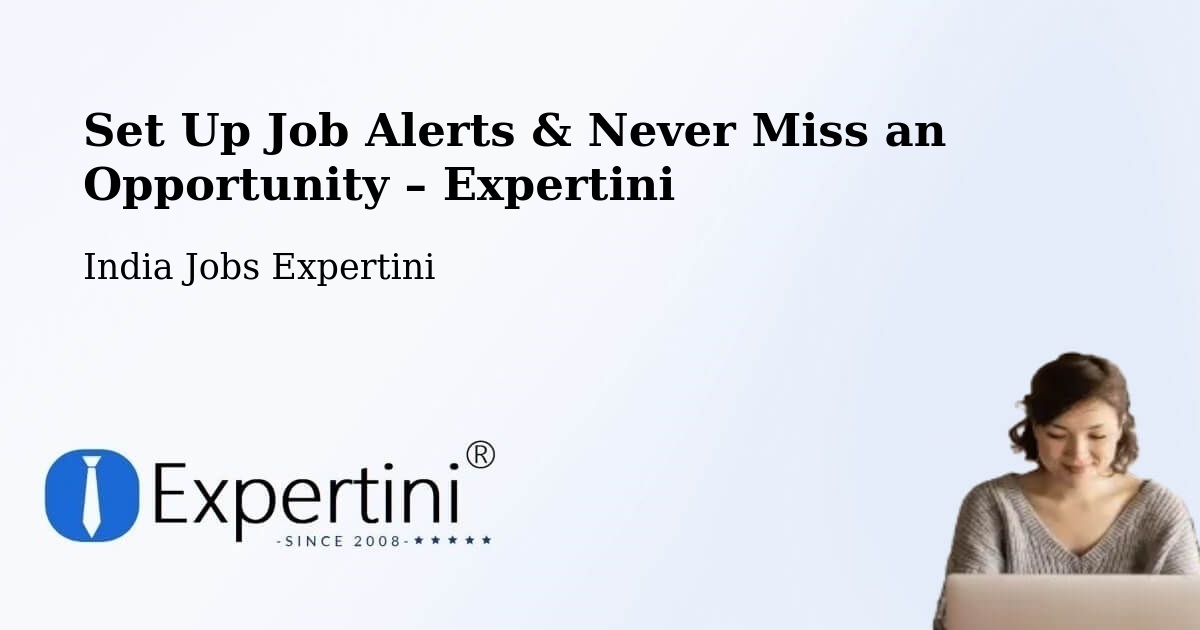 Job Alerts Guide – Get Notified About New Jobs in Vapi - Vapi, India Jobs Expertini