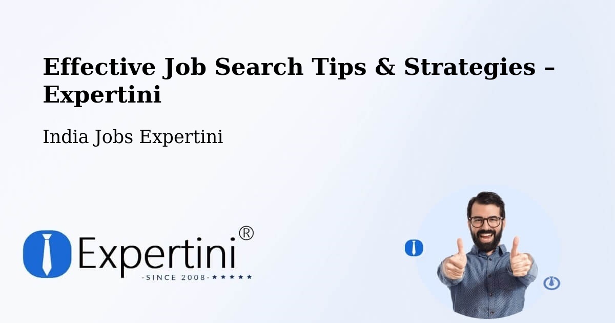 Job Search Tips & Strategies for Job Seekers – Vapi - Vapi, India Jobs Expertini