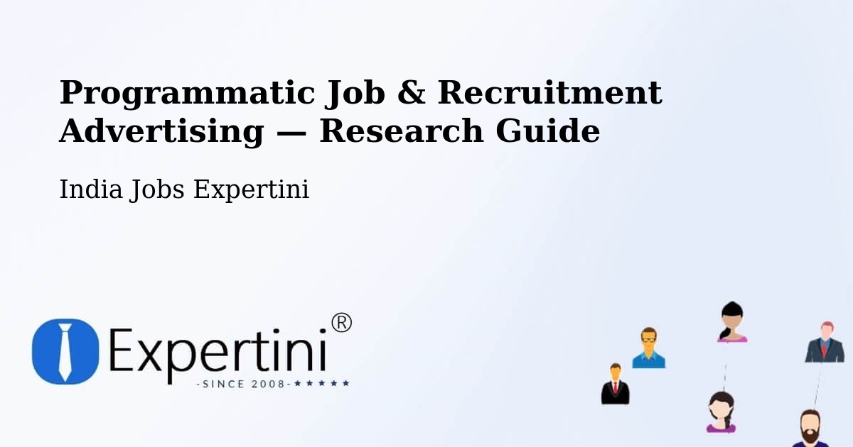 Programmatic Job & Recruitment Advertising — Research Guide – Vapi